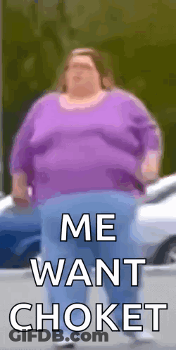 Fat Woman In Purple Shirt Says Me Want Choket GIF