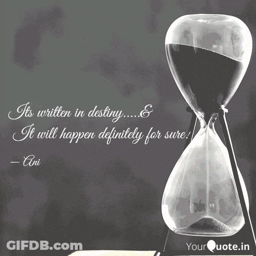 Fate Runs Out Of Time Quote GIF