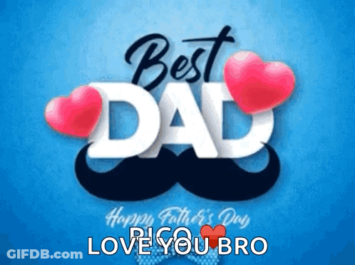 Father's Day Card Mustache Hearts Best Dad Happy Father's Day Love You Bro GIF