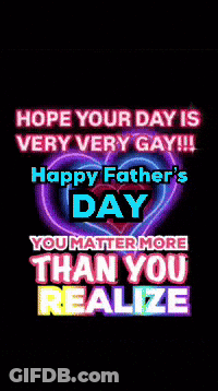 Father's Day Neon Heart Hope Your Day Is Very Very Gay GIF