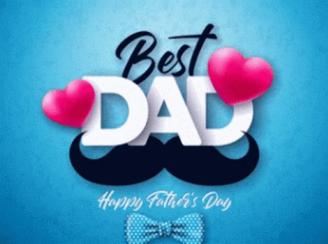 Fathers Day Greatest Dad GIF
