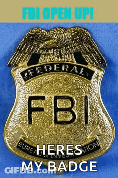 Fbi Open Up Agent's Badge Meme GIF