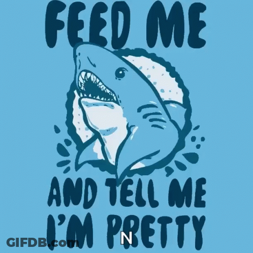 Feed Me And Tell Me I 'M Pretty On A Blue Background GIF