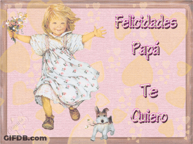 Felicidades Dad I Love You Cute Daughter Greeting GIF