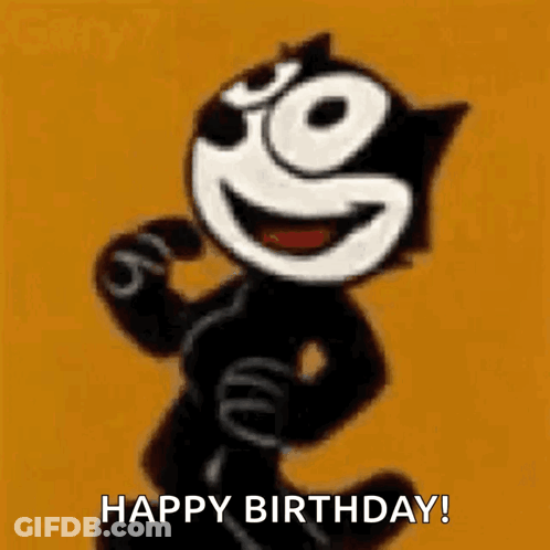 Felix The Cat Is Dancing And Smiling With The Words `` Happy Birthday '' Written Below Him . GIF