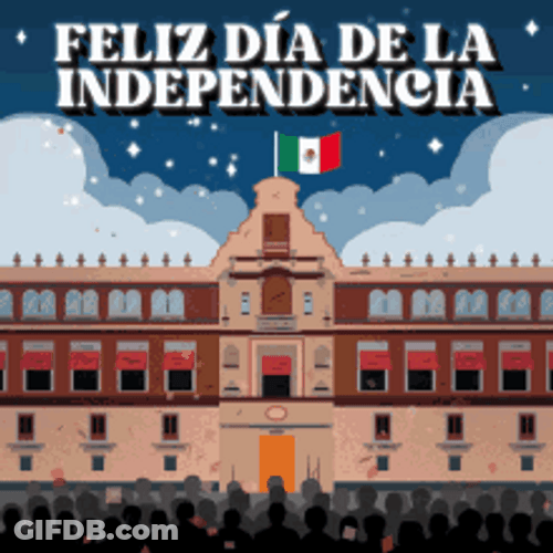Feliz Dia De La Independencia Viva Mexico GIF
