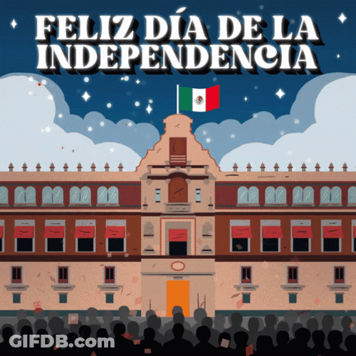 Feliz Dia Dela Independencia Mexico GIF