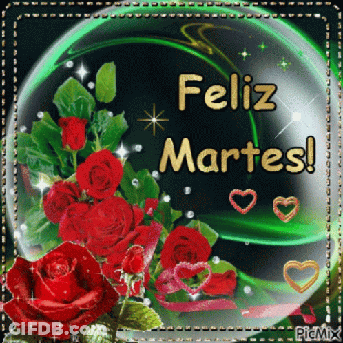 Feliz Martes Greeting Card With Roses And Hearts GIF