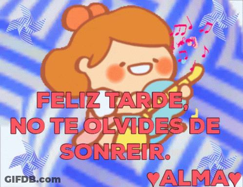 Feliz Tarde No Te Olvides De Sonreir Alma Girl GIF