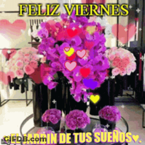 Feliz Viernes El Jardin De Tus Suenos Flowers Hearts GIF