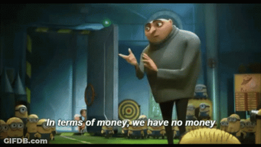 Felonious Gru We Have No Money Despicable Me GIF