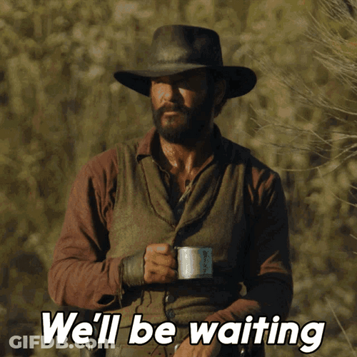 Fictional Character James Dutton Well Were Waiting GIF