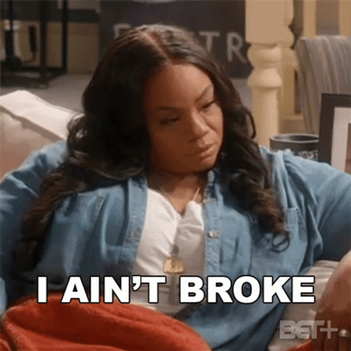 Fierce Miss Pat I Ain't Broke GIF