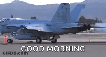 Fighter Jet On Runway Says Good Morning GIF