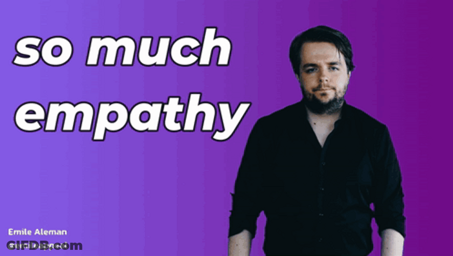 Filled With So Much Empathy GIF