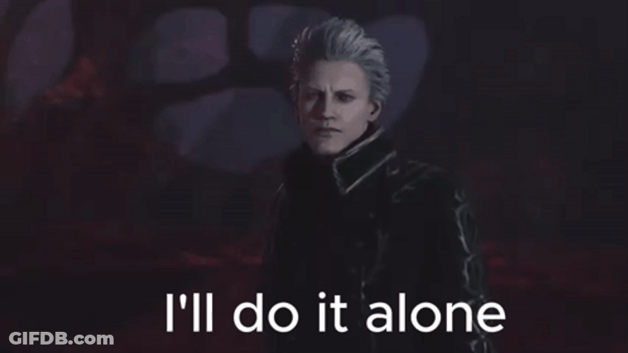 Fine Ill Do It Myself Anime Vergil GIF
