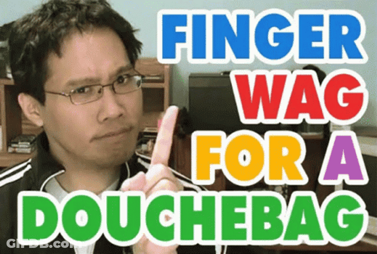 Finger Wag For Douchebag GIF