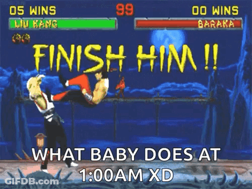 Finish Him Video Game Screen Baby At 1:00 AM XD GIF
