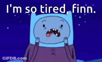 Finn Adventure Time I'm So Tired GIF