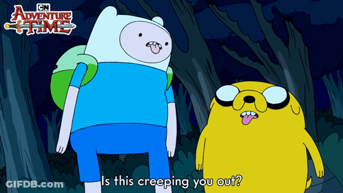 Finn And Jake Creeping You Out GIF
