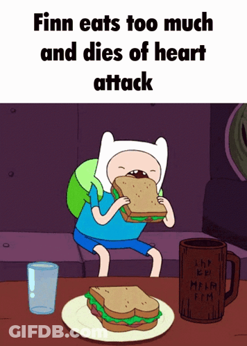 Finn Eats Too Much And Dies Of Heart Attack While Eating A Sandwich GIF