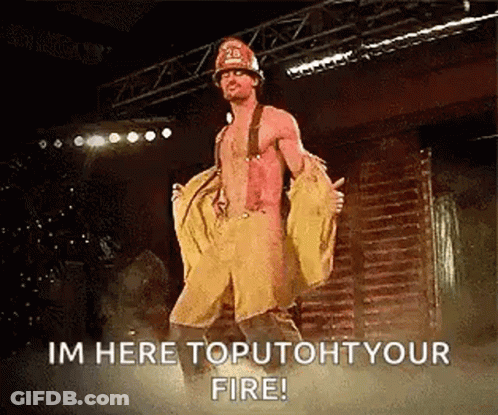 Fireman Dancing Says I'm Here To Put Out Your Fire GIF