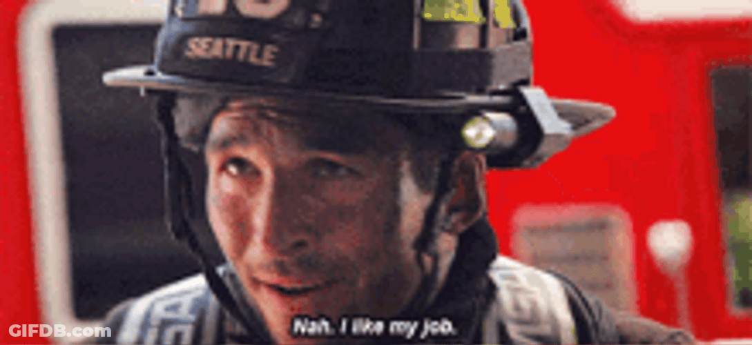 Fireman Tired I Love My Job GIF