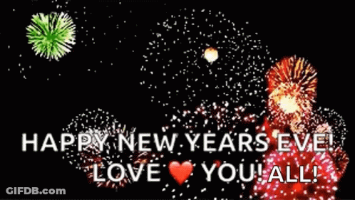 Fireworks Happy New Years Eve Love You All GIF