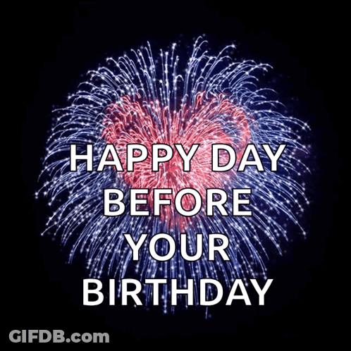 Fireworks In The Shape Of A Heart With The Words Happy Day Before Your Birthday GIF