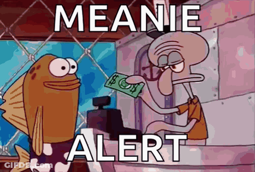 Fish Giving Dollar To Squidward Meanie Alert GIF