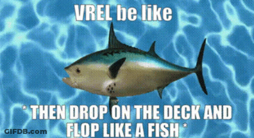 Fish Saying Vrel Be Like Then Drop On The Deck And Flop Like A Fish GIF