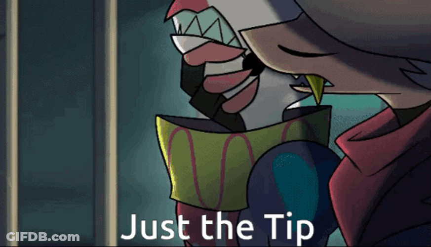 Fizzarolli Just The Tip GIF