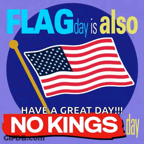 Flag Day Have A Great Day No Kings Day GIF