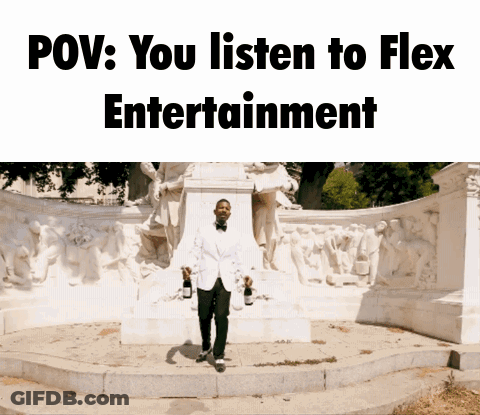 Flex Entertainment Flex Gang GIF