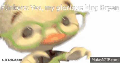 Flinks Yes My Glorious King Bryan GIF