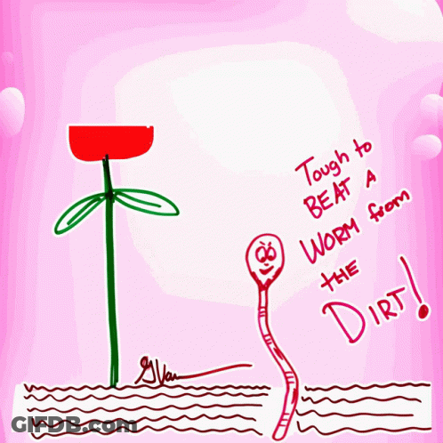 Flower And Worm Tough To Beat GIF