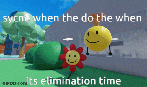 Flower And Yellow Smiley Saying Sycne When The Do The When Its Elimination Time GIF