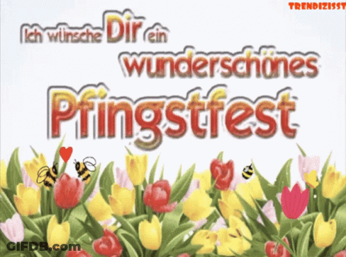 Flowers Ich Wünsche Dir Ein Wunderschönes Pfingstfest GIF