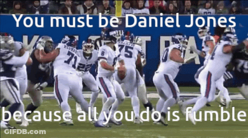 Football Game Saying You Must Be Daniel Jones GIF