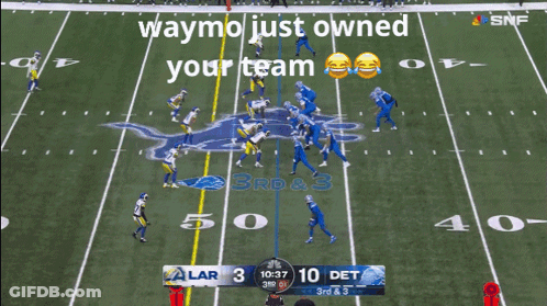 Football Game Screenshot Saying Waymo Just Owned Your Team GIF