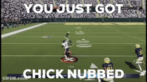 Football Game You Just Got Chick Nubbed GIF