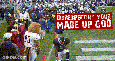 Football Player Kneeling In Front Of Disrespectin Your Made Up God Banner GIF