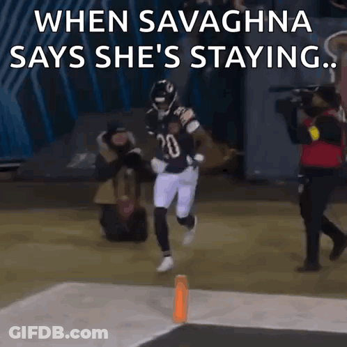 Football Player Running When Savaghana Says She's Staying GIF