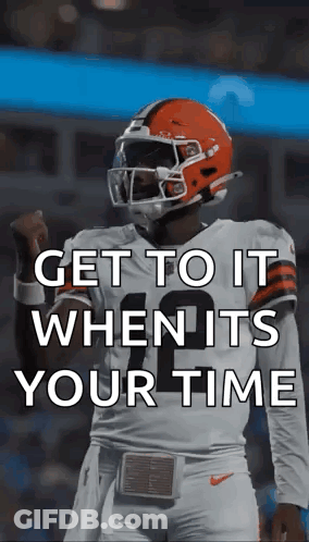 Football Player Saying Get To It When Its Your Time GIF