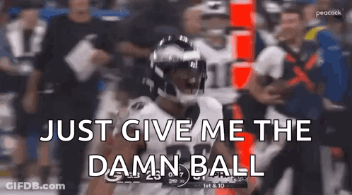 Football Player Saying Just Give Me The Damn Ball GIF