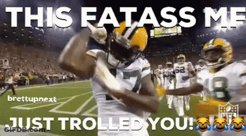 Football Player This Fatass Me Just Trolled You GIF
