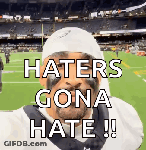 Football Player With Bandana Says Haters Gonna Hate GIF