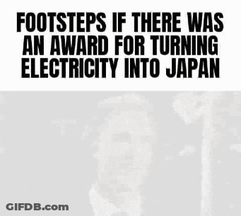 Footsteps If There Was An Award For Turning Electricity Into Japan Poster GIF