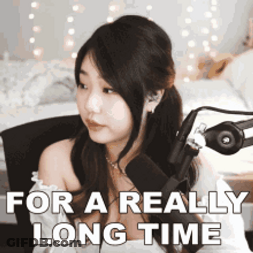 For A Really Long Time GIF