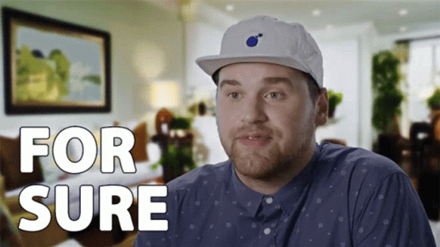 For Sure For Sure GIF